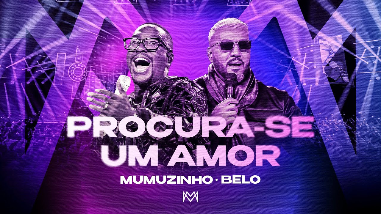 Mumuzinho, Belo - Procura-se um Amor (CONECTADO - AO VIVO)