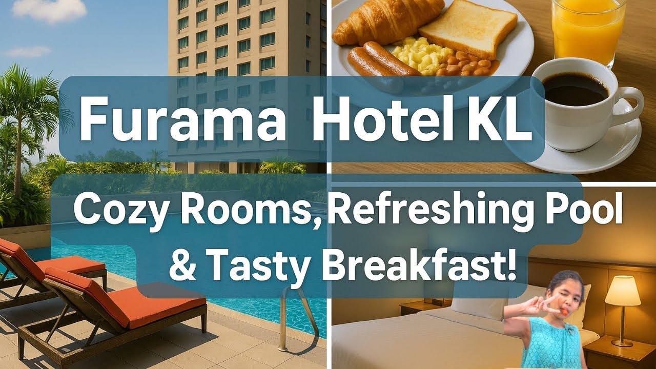 Furama Hotel in KL From Cozy Rooms to a Refreshing Pool and Tasty Breakfast! #furama #kl