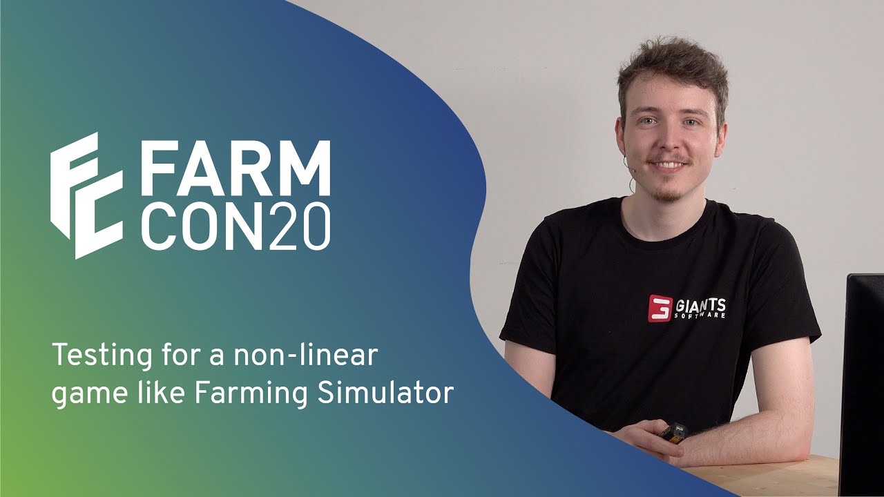 FarmCon 20 - Testing for a non-linear game like Farming Simulator