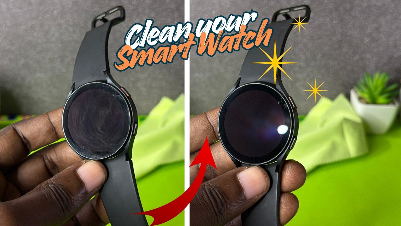 How to Clean Smart Watch Screen