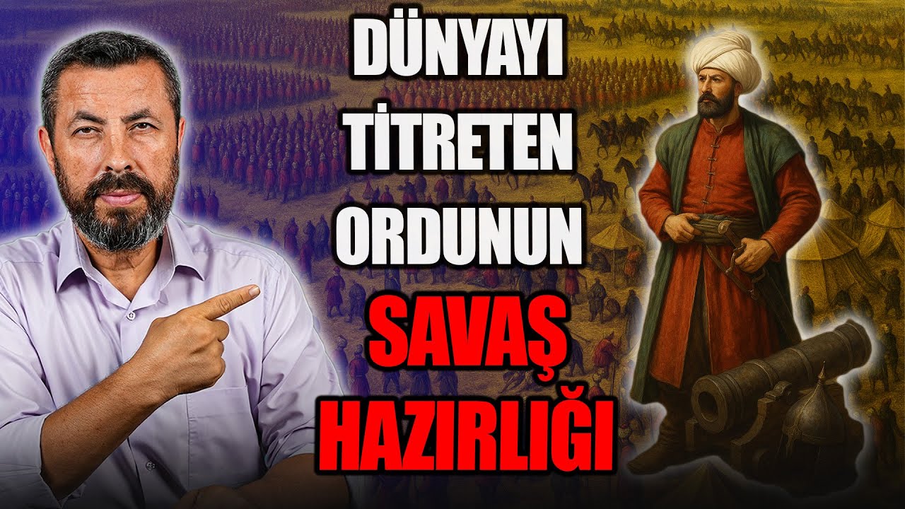 OSMANLI ORDUSU SAVAŞA NASIL HAZIRLANIYORDU? | Ahmet Anapalı