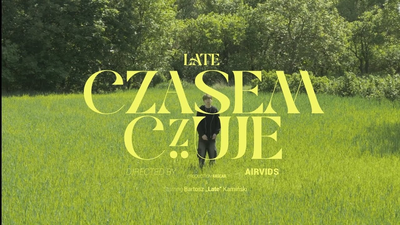 LATE - CZASEM CZUJĘ (prod. Rascar) (Official Video) 🎥: AIRVIDS