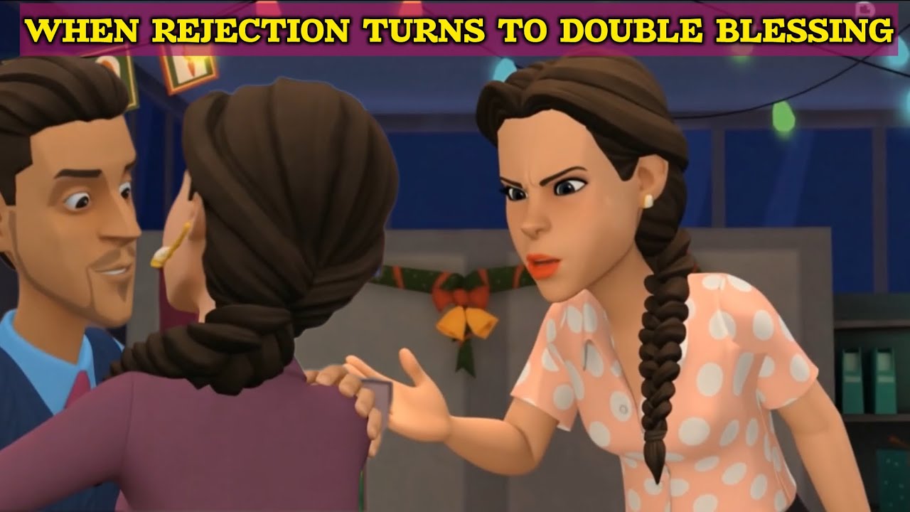 HOW TO WORK AGAINST REJECTION TO RECEIVE DOUBLE BLESSINGS #christiananimation 
