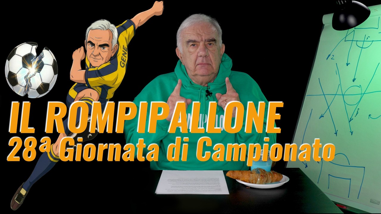 IL ROMPIPALLONE #2 | 28° giornata di Serie A