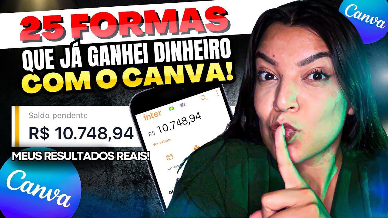 25 FORMAS QUE JÁ USEI PRA GANHAR DINHEIRO COM O CANVA | 25 FORMAS SEM SAIR DE CASA PASSO A PASSO