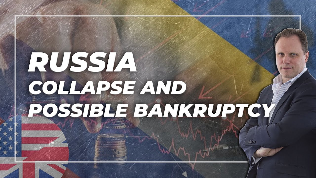 RUSSIA COLLAPSE & BANKRUPTCY? RUSSIA COLLAPSE