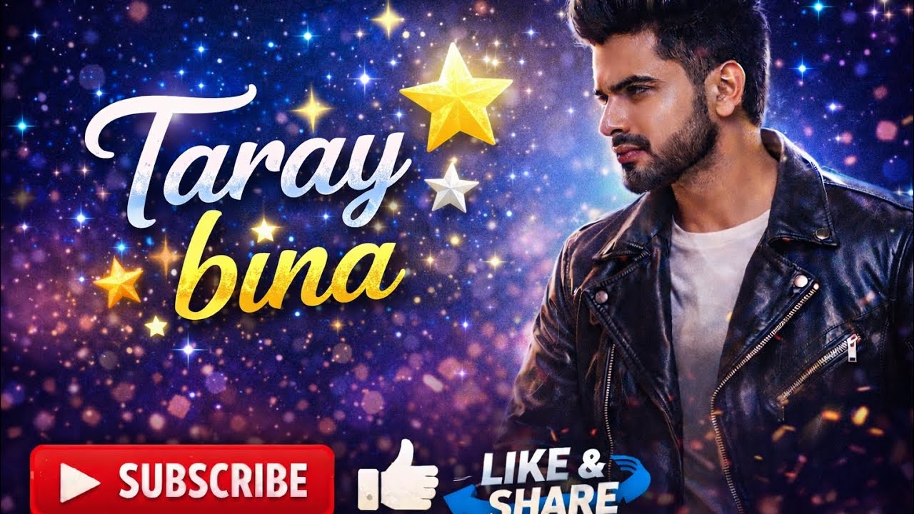 Taray Bina || NEW SONG 2026