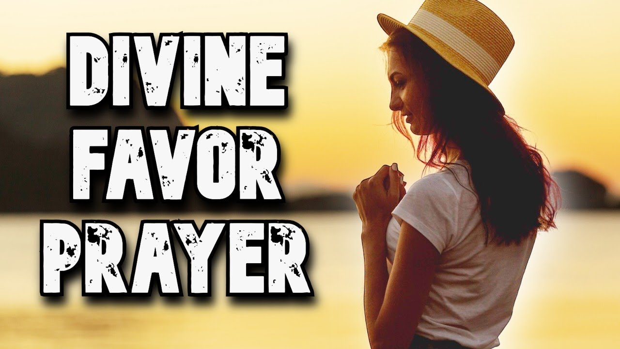 A Prayer For Divine Favor From God