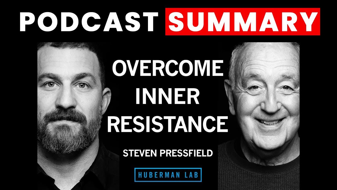 How to Overcome Inner Resistance | Steven Pressfield | Huberman Lab