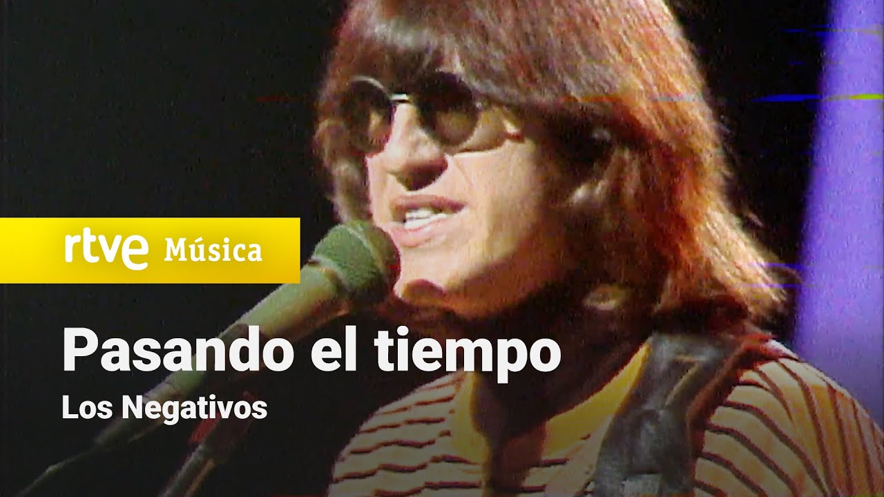 Los Negativos - "Pasando el tiempo" (1987) HD