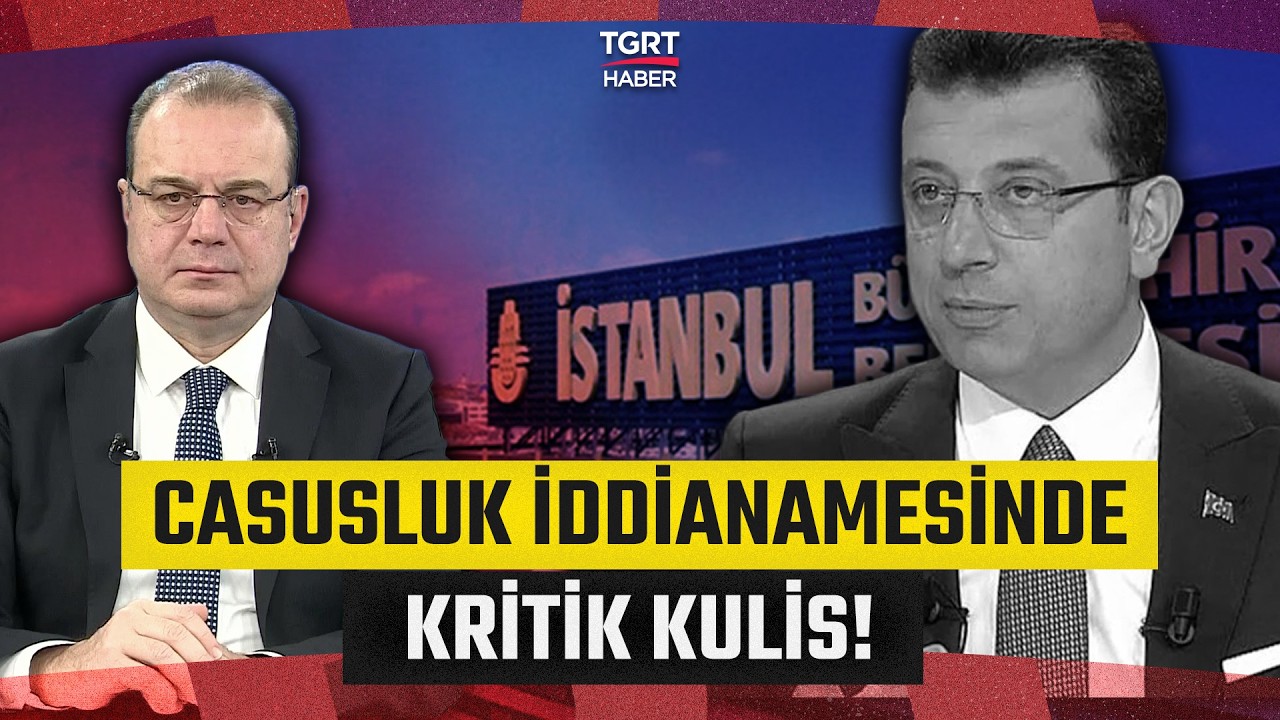 İmamoğlu'nun da Şüphelisi Olduğu 