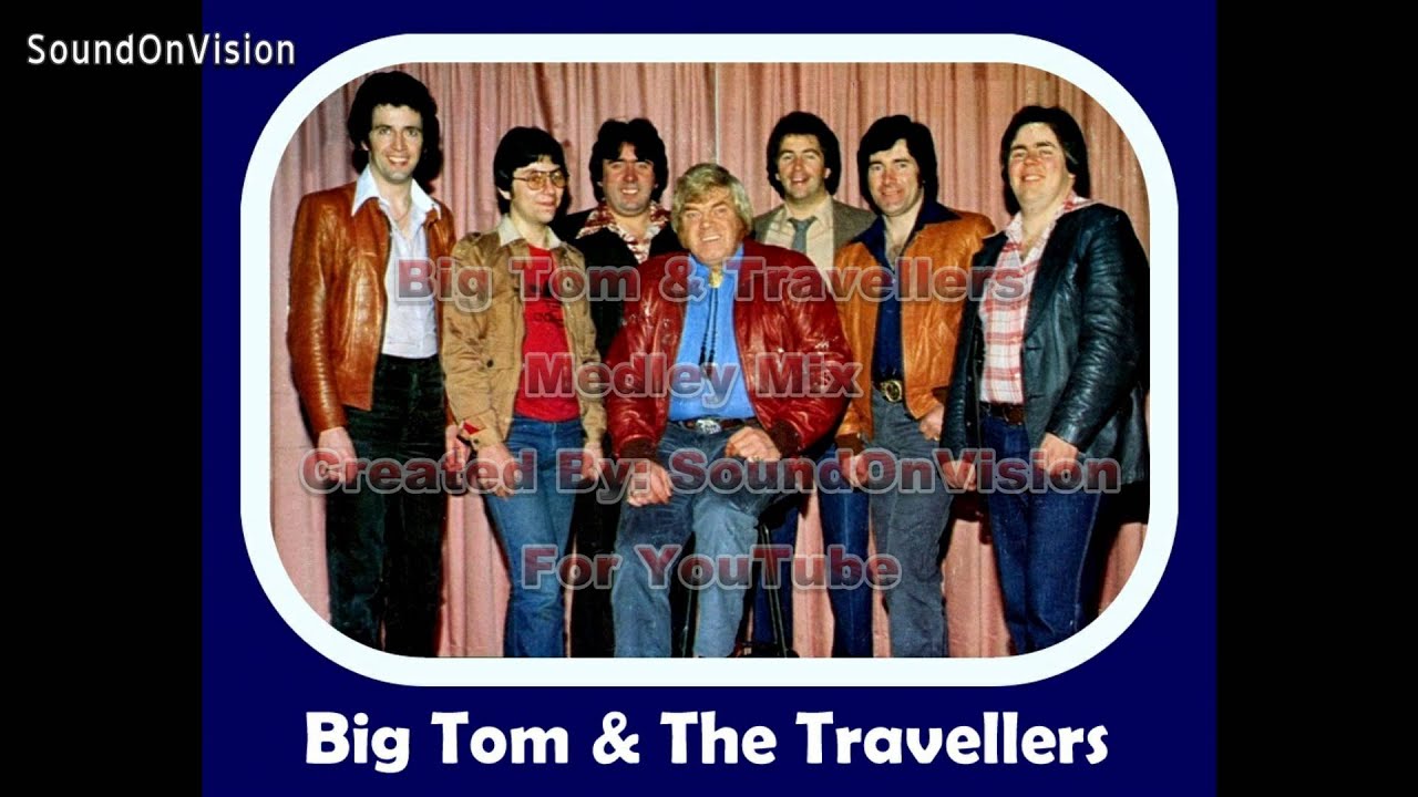 Big Tom & The Travellers ~ Medley 3