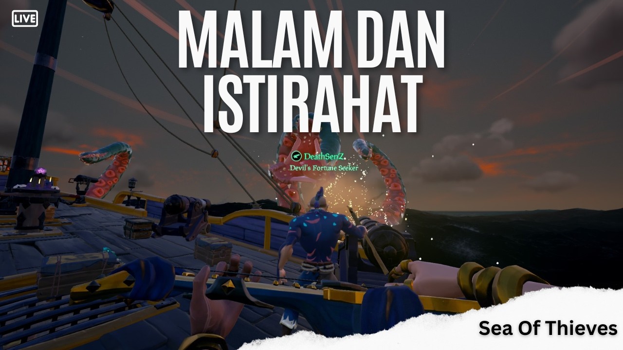 Malam & Istirahat | Sea of Thieves