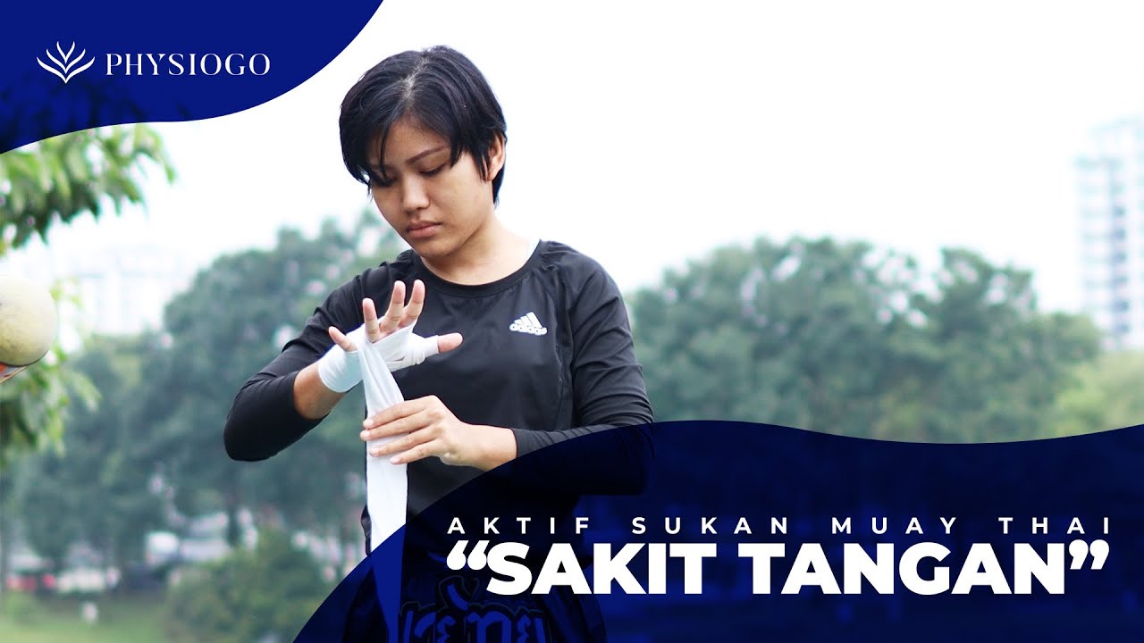 Sakit Pergelangan Tangan: Akibat Sukan Muay Thai -- Kisah Pesakit di PhysioGo