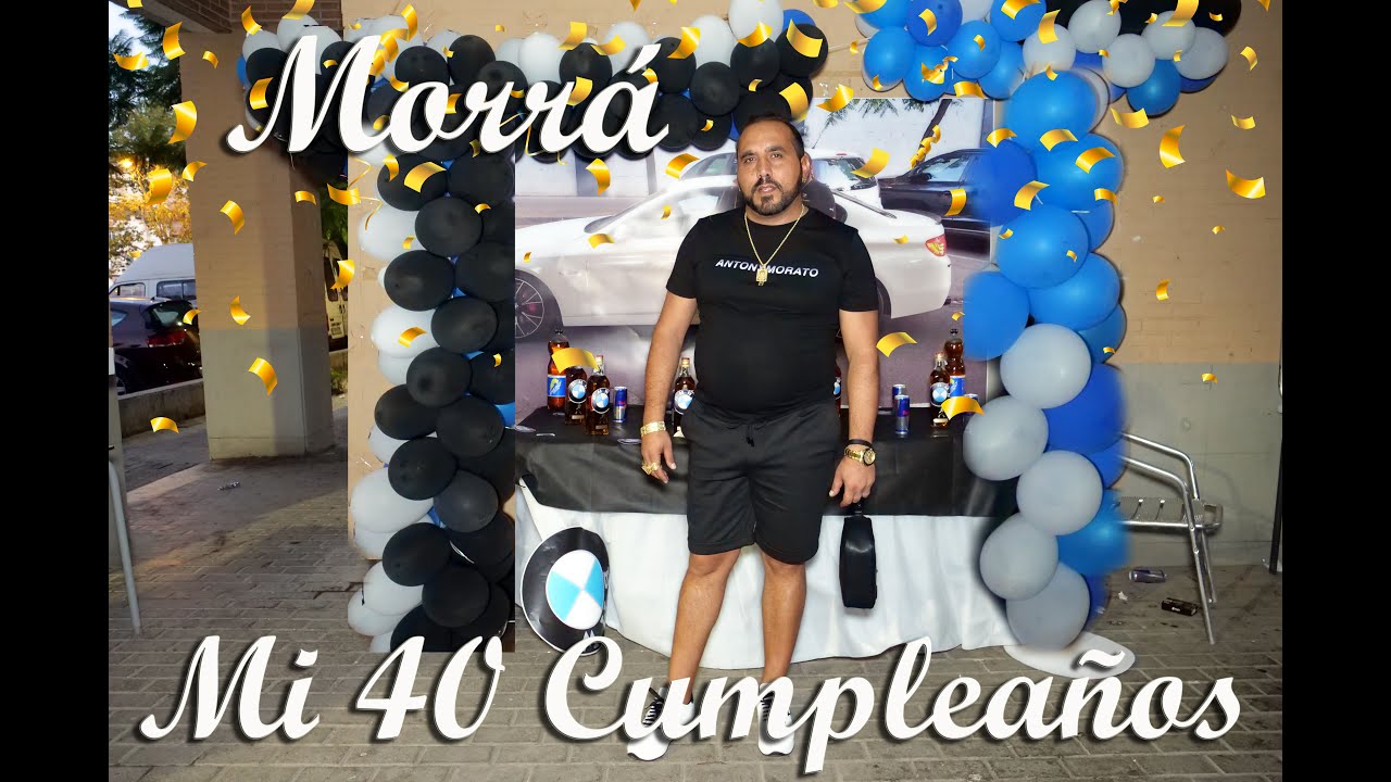Morrá - Mi 40 Cumpleaños