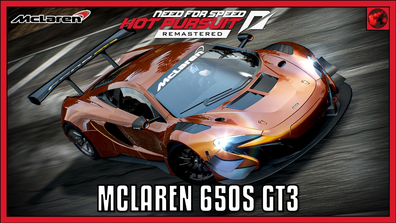 McLaren 650S GT3 | Need For Speed Hot Pursuit Remastered Mod Showcase