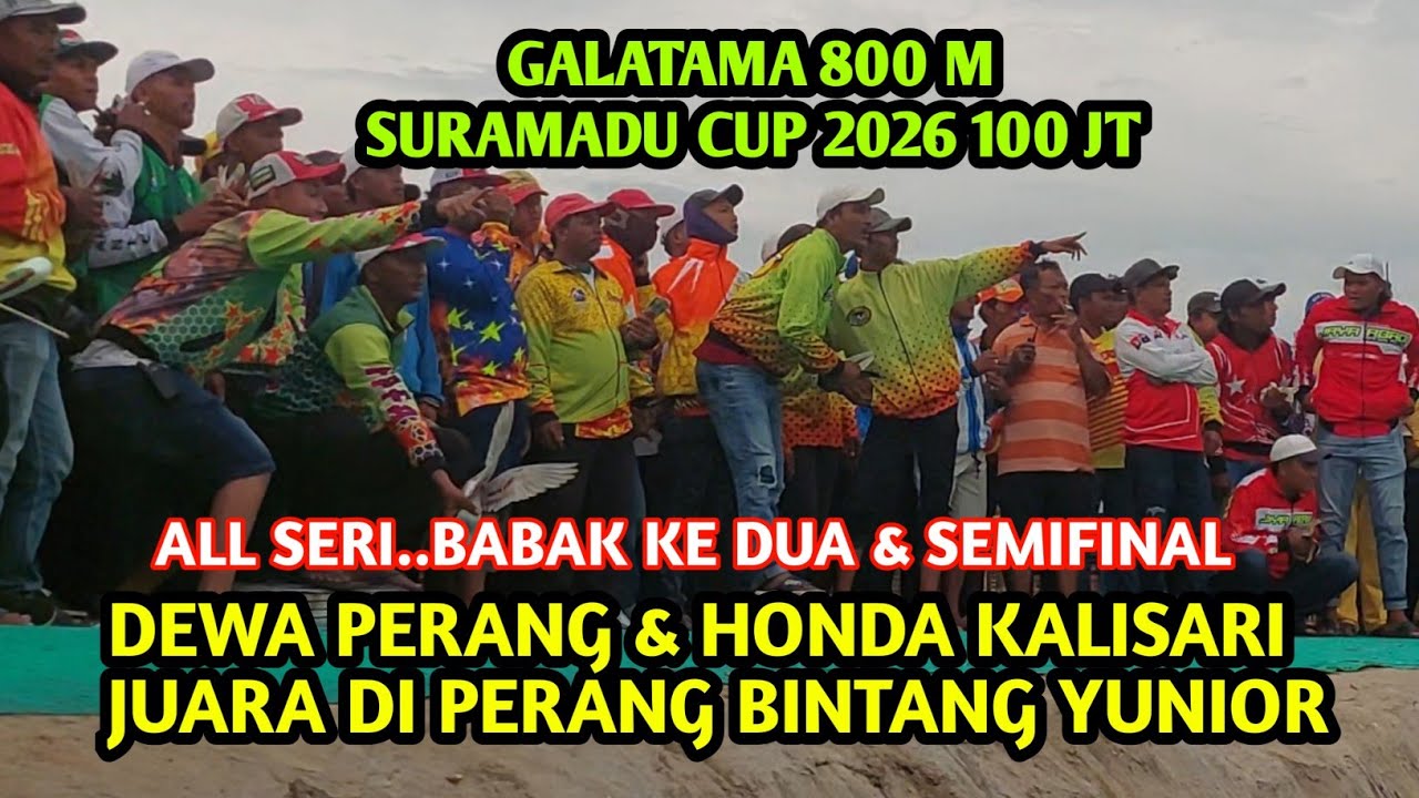 Babak dua /semifinal Galatama 800 M Suramadu cup 2026 total 100jt 