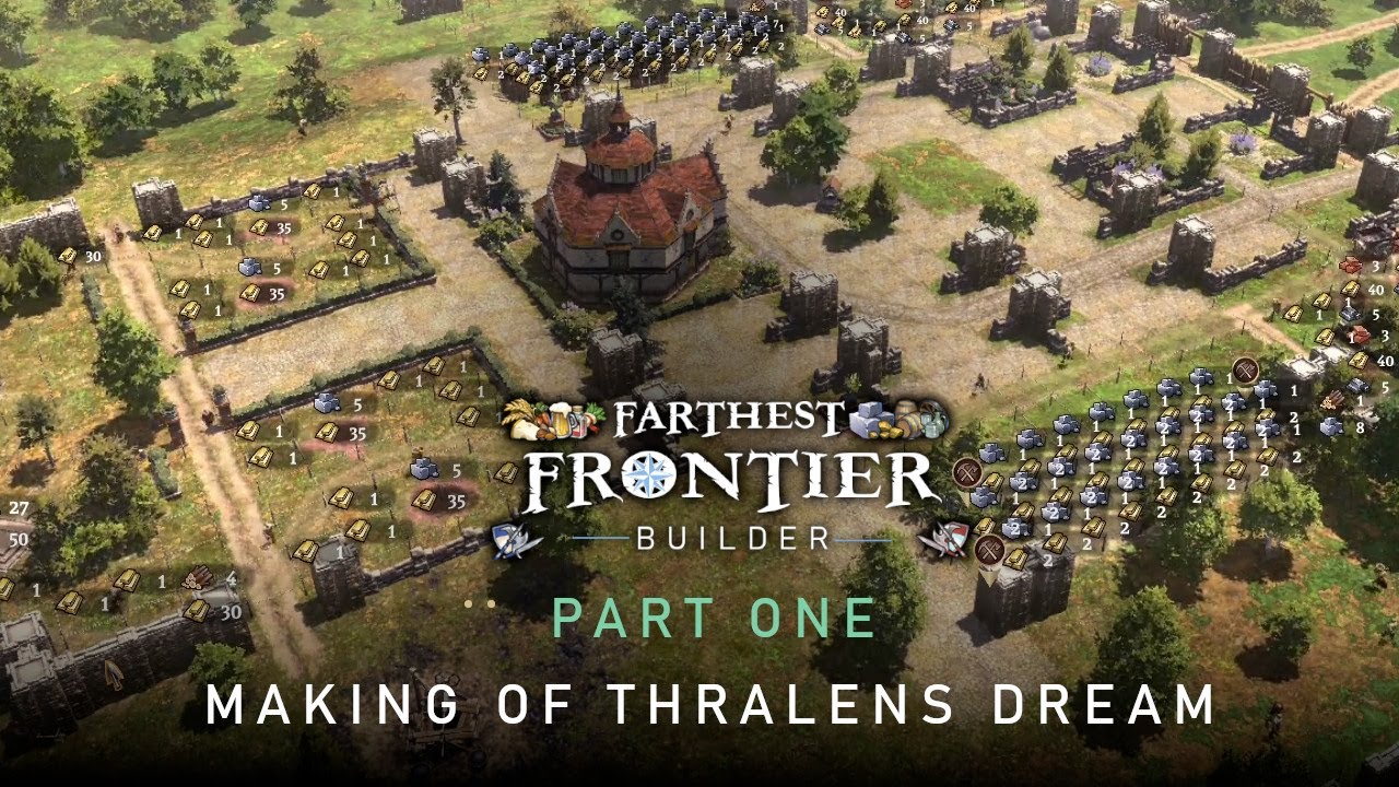 Farthest Frontier Builder - Making of Thralens Dream (Part 1)