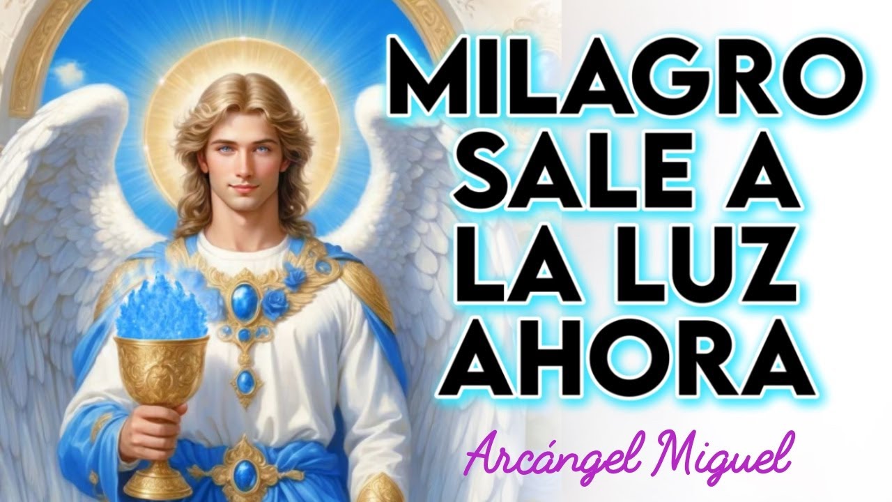 ¡AQUÍ Y AHORA! EL MILAGRO SALE A LA LUZ 💌MENSAJE del ARCÁNGEL MIGUEL