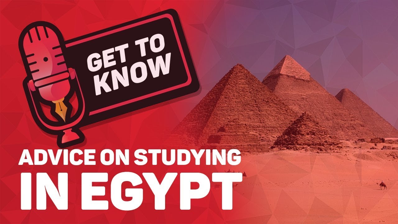Advice On Studying In Egypt || Get To Know