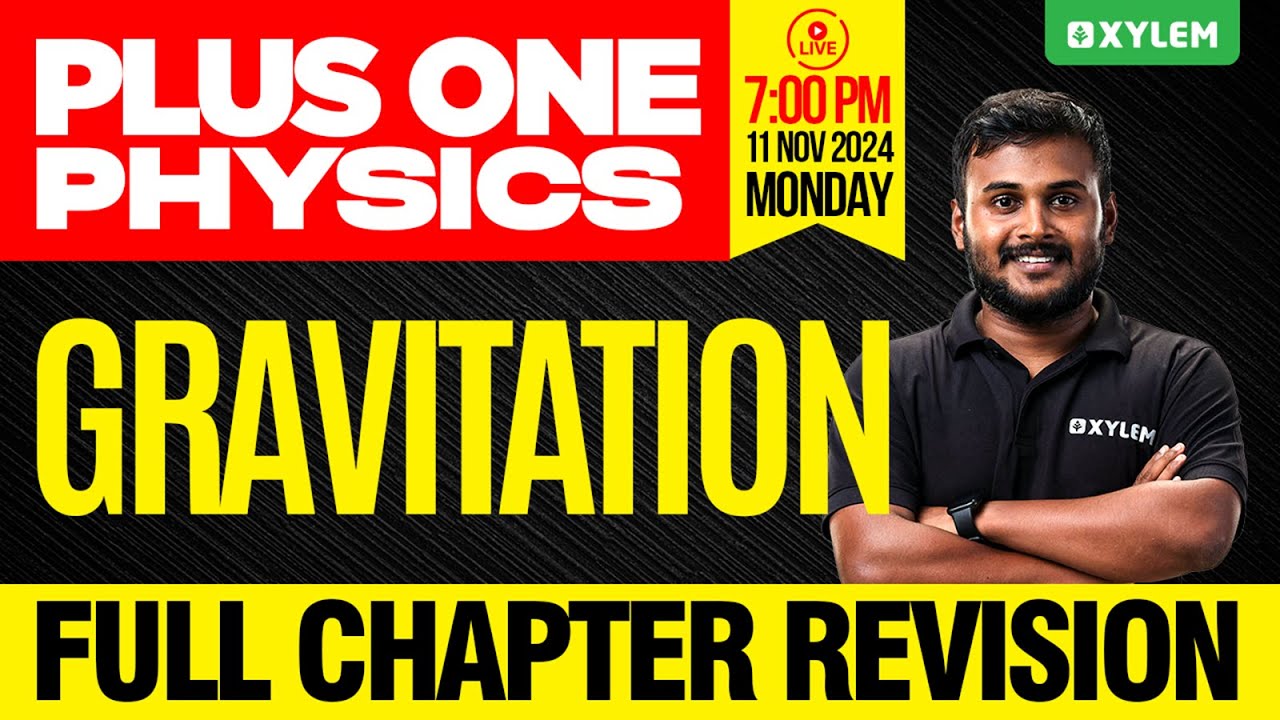 Plus One Physics | Gravitation - Full Chapter Revision | Xylem Plus One
