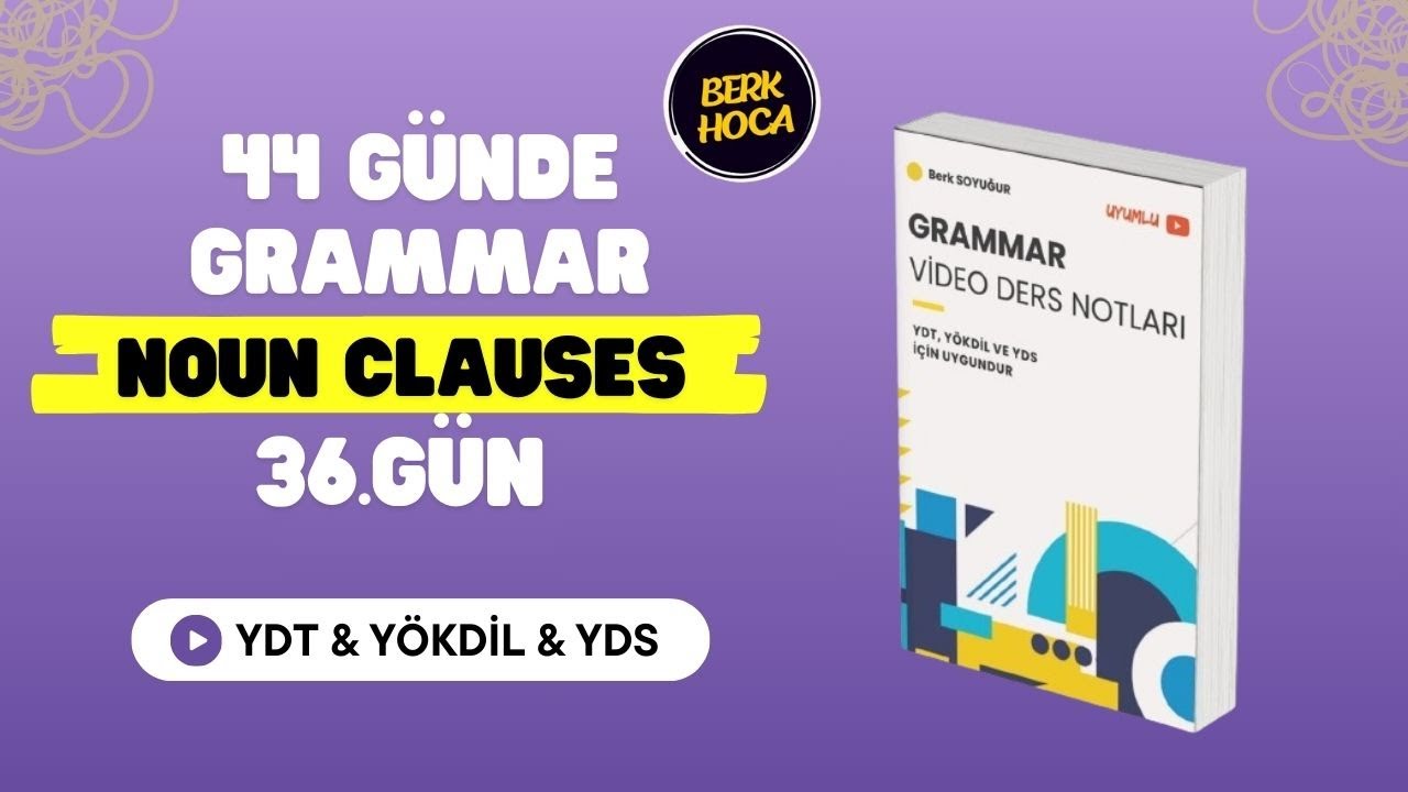 44 Günde YDT-YÖKDİL-YDS Grammar Kampı | 36.Gün | Noun Clauses | 2025