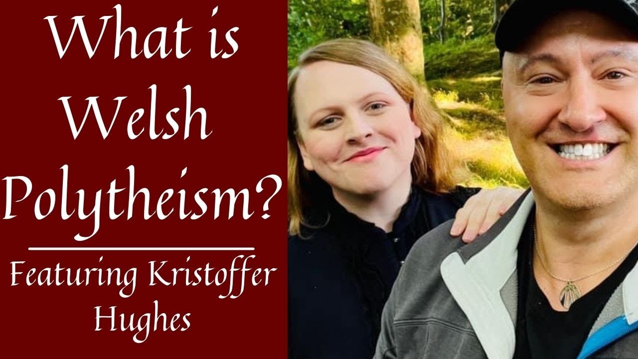 What is Welsh Polytheism? | A Chat With Kristoffer Hughes | Welsh Celtic Paganism