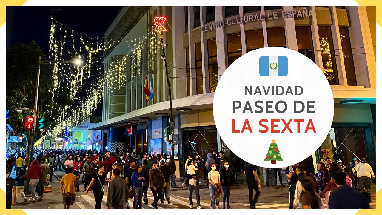 NAVIDAD en el PASEO DE LA SEXTA de CIUDAD DE GUATEMALA - NAVIDAD GUATEMALA 2022