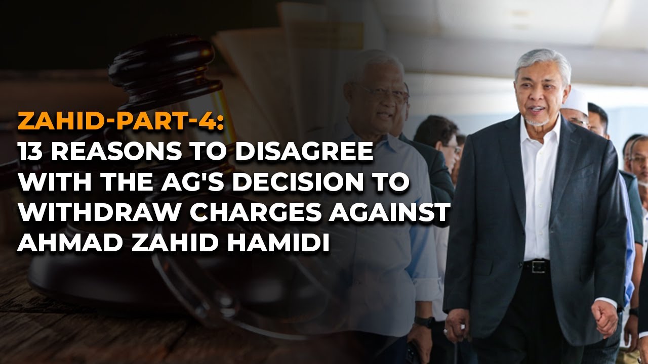 13 reasons to disagree with  the AG's decision in Zahid’s case (Part-4)