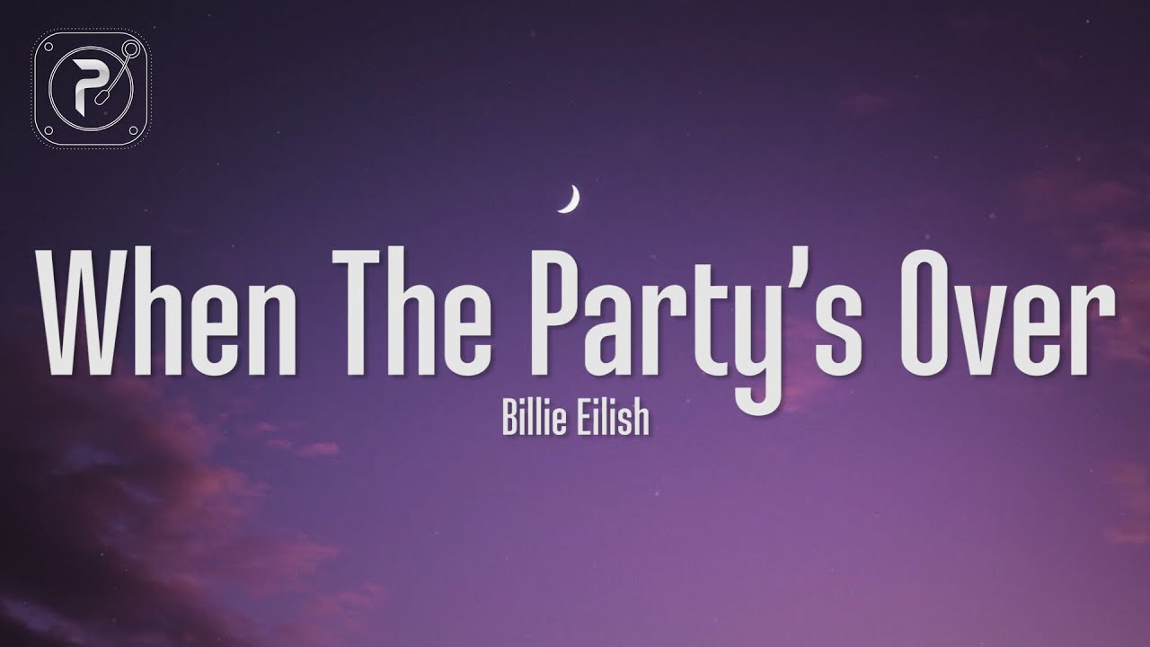 Billie Eilish - When The Party&rsquo;s Over (Lyrics)