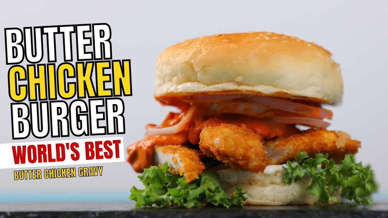 Best Butter Chicken Burger Ever! | How To Make Chicken Burger? | Chef Varun | Get Curried