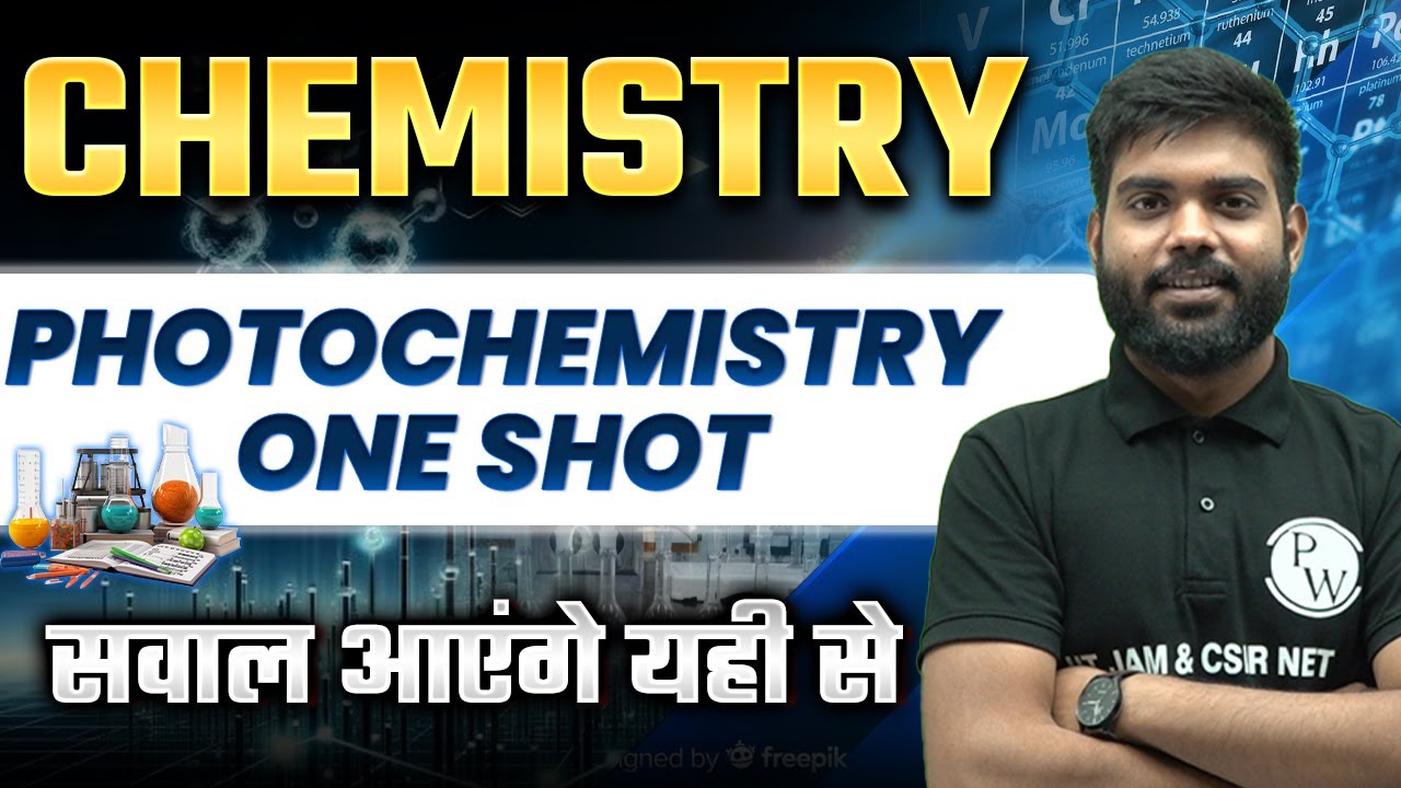 CSIR NET Chemical Science One Shot | Photochemistry | CSIR NET 2024 | IIT JAM 2025 | GATE 2025