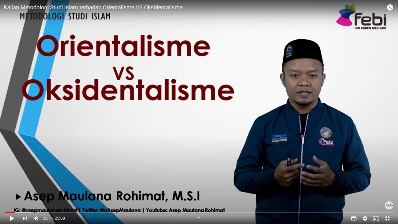 Kajian Metodologi Studi Islam terhadap Orientalisme  VS  Oksidentalisme