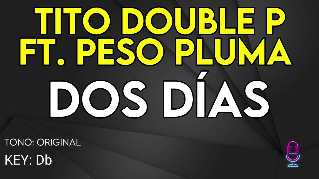 Tito Double P ft. Peso Pluma - Dos Días - Karaoke Instrumental
