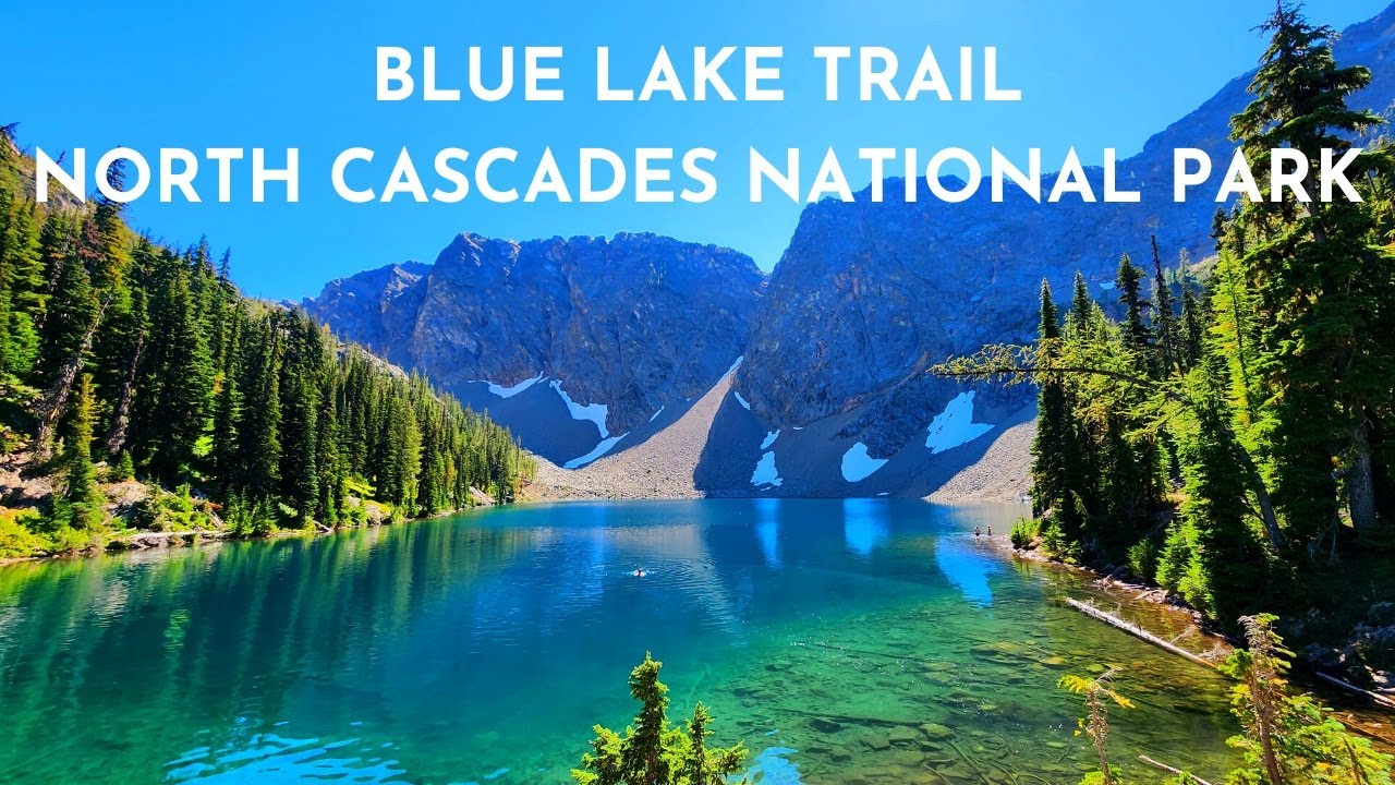 BLUE LAKE TRAIL NORTH CASCADES NATIONAL PARK