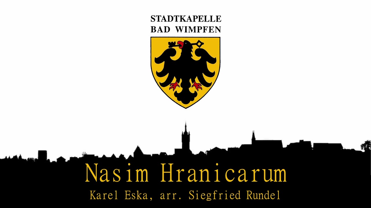 Nasim Hranicarum (Karel Eska, arr. Siegfried Rundel)