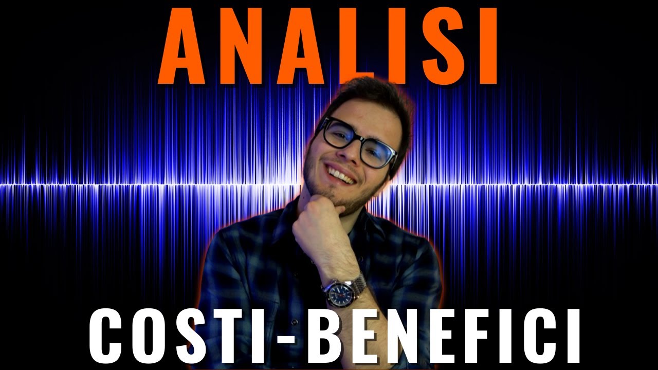ANALISI COSTI-BENEFICI: cos'&egrave;, COME si USA e perch&eacute; &egrave; IMPORTANTE