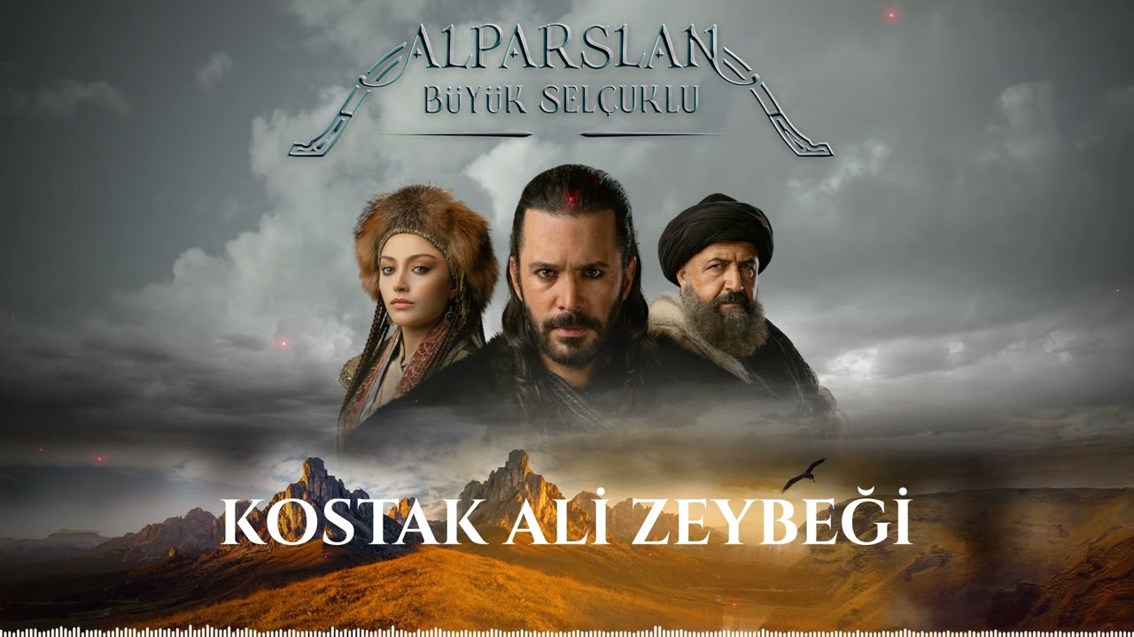 Kostak Ali Zeybeği 🎧 | Alparslan: B&uuml;y&uuml;k Sel&ccedil;uklu Dizi M&uuml;ziği