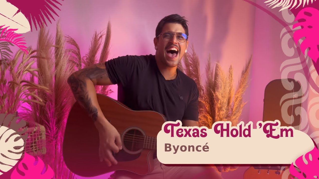 Texas Hold 'Em | Beyonc&eacute; (Cover by O Tal Do Nello)