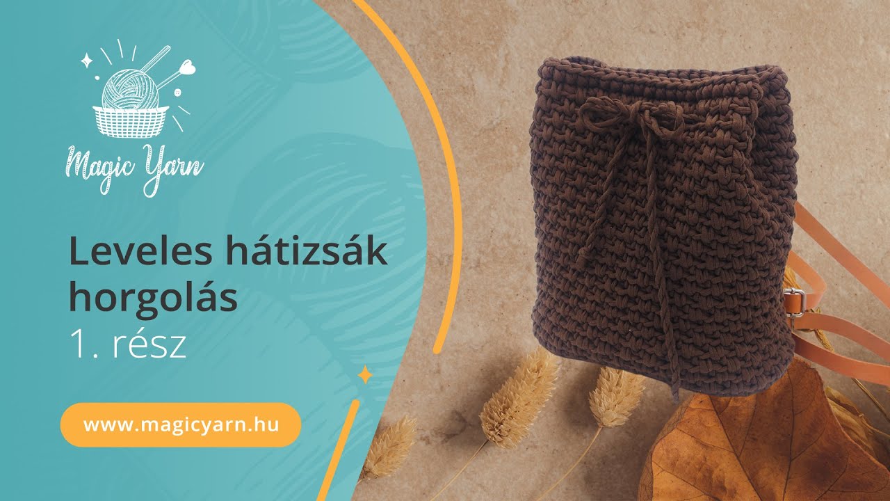 Leveles hátizsák horgolás 1  rész