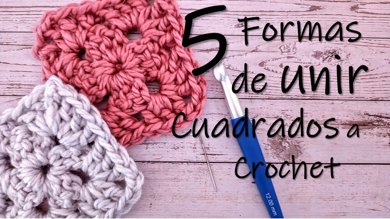 5 formas de unir cuadrados a crochet (Granny Squares) ¡Paso a paso!