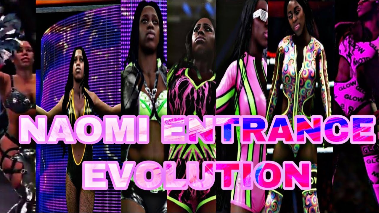 NAOMI WWE 2K ENTRANCE EVOLUTION (2K15-2K22)