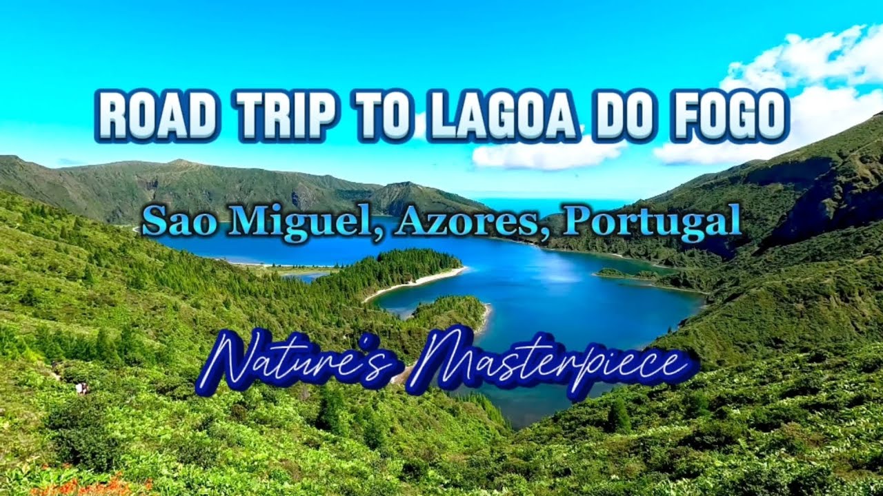 Road Trip to Lagoa do Fogo: Exploring Nature's Masterpiece - Sao Miguel, Azores