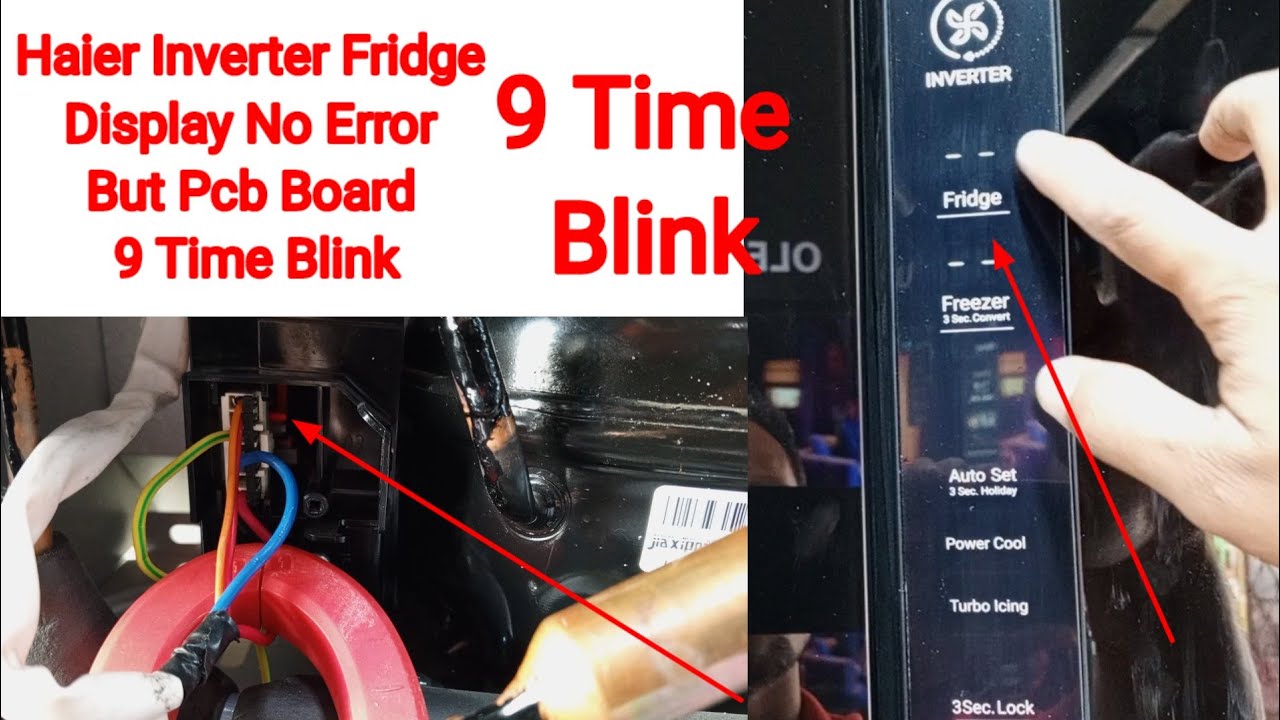 Haier inverter refrigerator PCB 9 time blinking display not showing error.Haier Inverter Fridge.