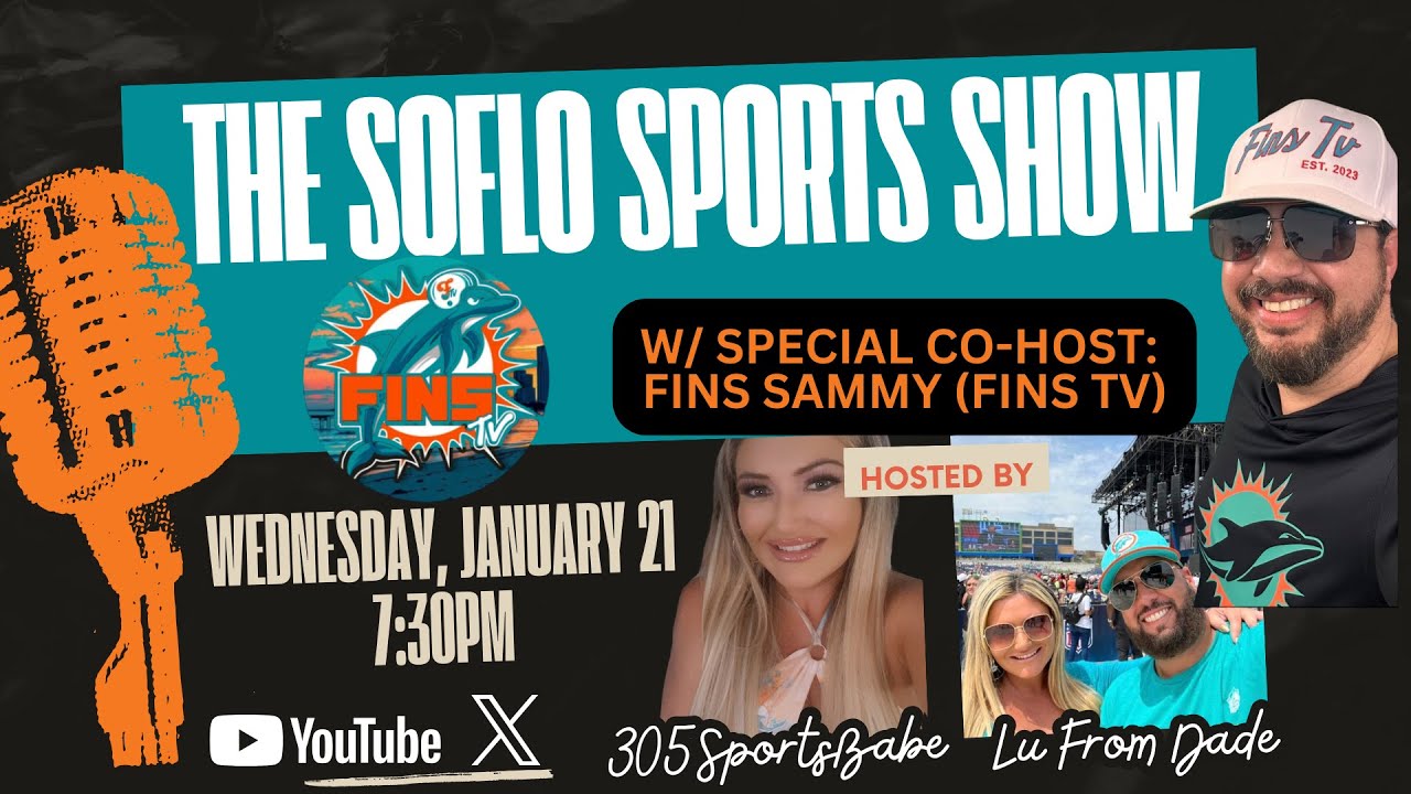 The SoFLo Sports Show [Episode 134] - Fins Sammy (Fins TV) joins Ashley as a Co-Host!