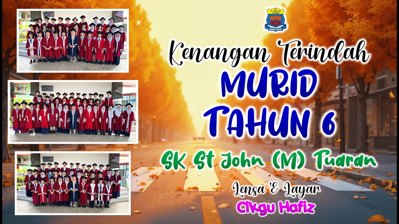 Kenangan Terindah Murid Tahun 6 SK St John (M) Tuaran 2024...