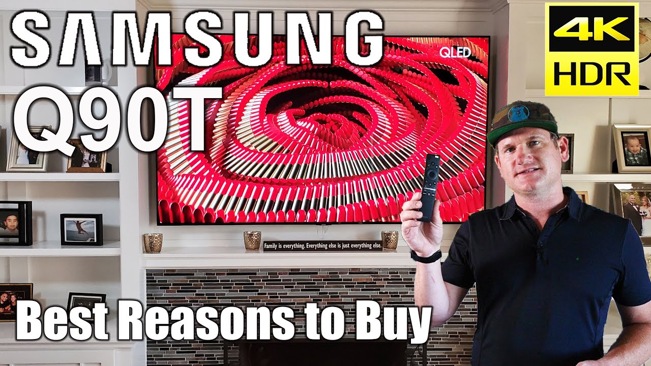 Samsung Q90T QLED TV Best Reasons To Buy