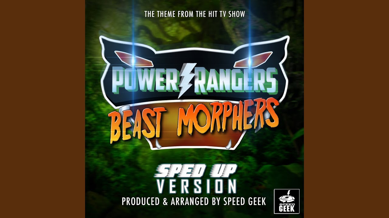 Power Rangers Beast Morphers Main Theme (From ''Power Rangers Beast Morphers'') (Sped Up)