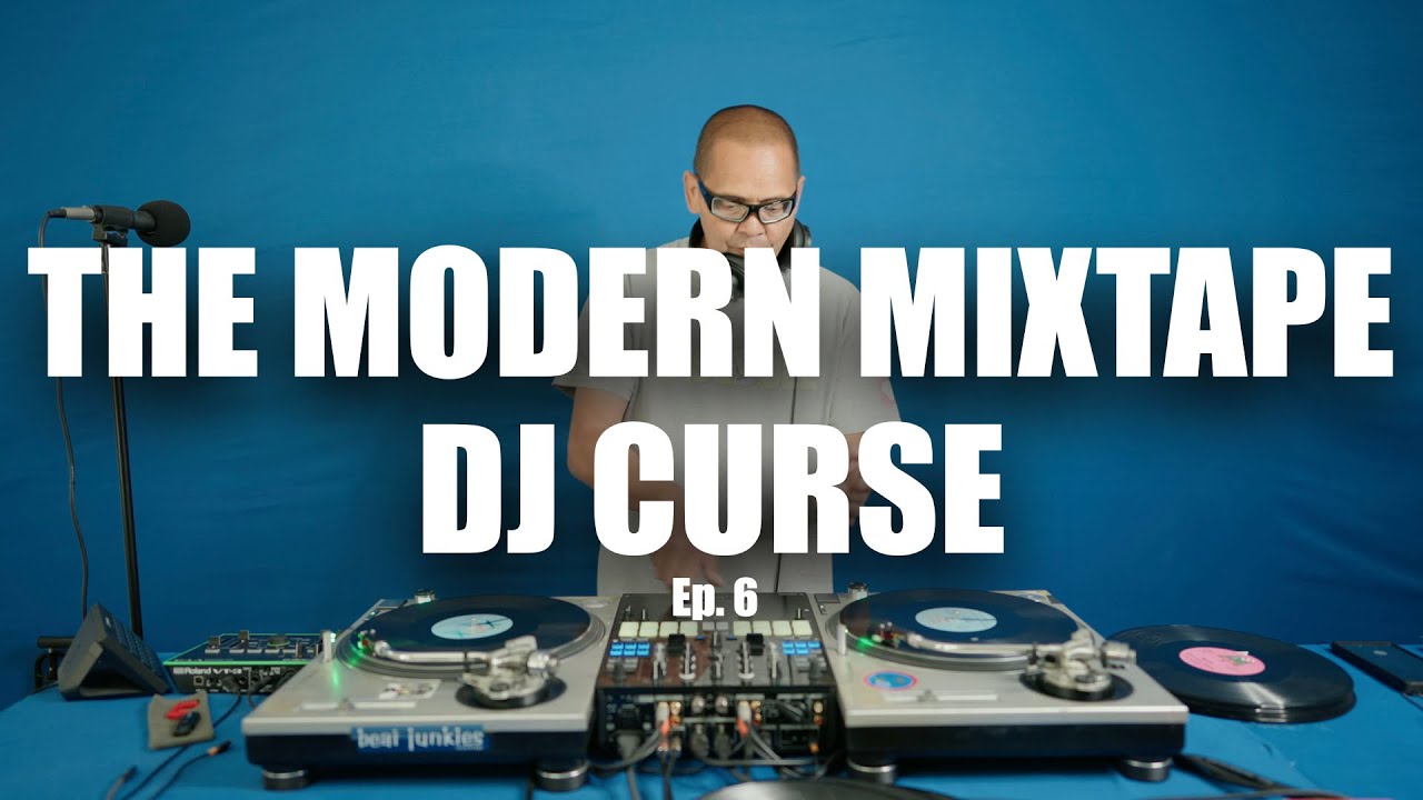 The Modern Mixtape - Ep. 6 - Dj Curse