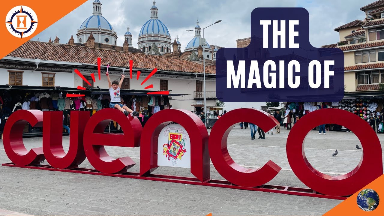 EXPLORING THE MAGICAL CITY OF CUENCA ECUADOR (no overlanding traveler should miss this)